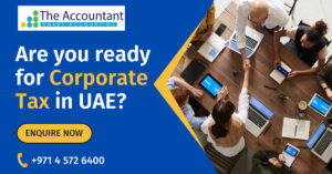 ​​Are you ready for Corporate Tax in UAE?